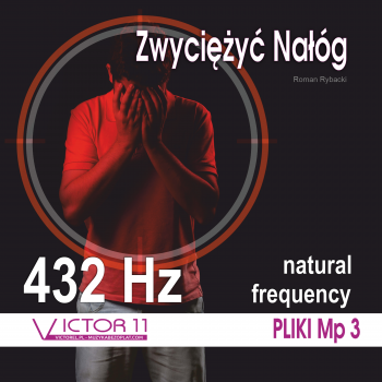 ZWYCIĘŻYĆ NAŁÓG 432 HZ SKUTECZNE MEDYTACJE